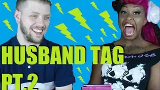 HUSBAND TAG PART 2 || WeTheWoodards