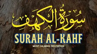 Surah Al Kahf (the-Cave)| Heart Soothing Quran Recitation | Sheikh Saud Al Shuraim 
