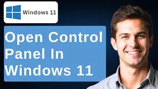 How To Open Control Panel In Windows 11 & Make A Shortcut In Windows 11 [2026 Guide]