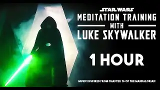 Star Wars: The Mandalorian Season 2 Luke Skywalker Meditation (1 Hour)