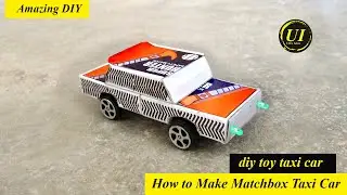 How to Make Matchbox Taxi toy Car diy - Ultra Ideas