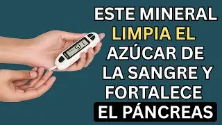 Los 3 Minerales Esenciales para Controlar el Az&uacute;car y Revertir la Diabetes