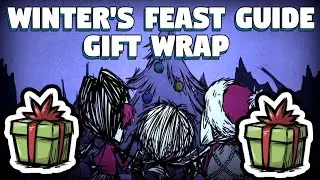 Don't Starve Together Winter's Feast Guide - Don't Starve Together Gift Wrap Guide - Winters Feast