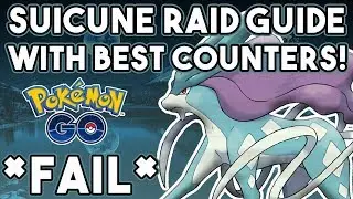 Best Suicune Raid Counters In Pokemon GO! - Suicune Raid Day Guide *FAIL*
