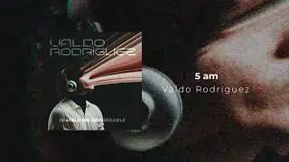 Valdo Rodríguez - 5 A.M. (Audio Oficial)