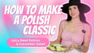 How to Make a Polish Classic | Juicy Meat Patties & Cucumber Salad