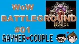GET OFF MY MAN HO! WoW Battlegrounds #01: Gaymer Couple