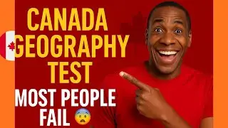 Canada Citizenship Test &ndash; Episode 2: Geography Questions Most People Fail
