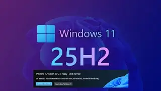 Windows 11 25H2 Now Available to ALL | Microsoft Gets FORCEFUL | My 25H2 is ROCK SOLID!