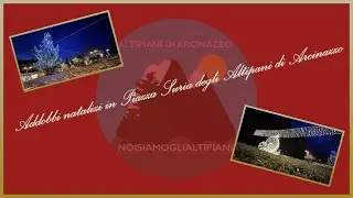 Addobbi di Natale 2021 di Piazza Suria degli Altipiani di Arcinazzo