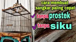 Tehnik membuat Sangkar Burung paling Cepat || the fastest birdcage tecnique