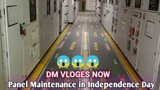 Panel maintenance in Indipendnce day//DM VLOGES NOW 