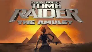 Tomb Raider - Амулет [FAN FILM]