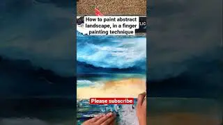 How to paint Abstract landscape in a finger painting technique #shorts #fingerpainting #abstractart