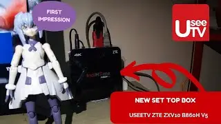 UseeTV Set Top Box ZTE ZXV10 B860H V5 First Impression