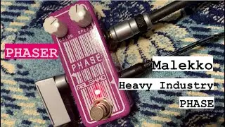 Malekko Heavy Industry PHASE エフェクター