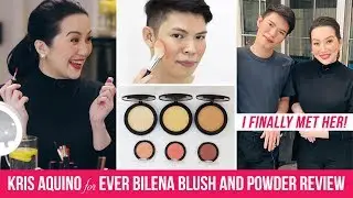 MAGANDA BA?!!! KRIS AQUINO x EVER BILENA BLUSH AND POWDER REVIEW + I FINALLY MET HER!!!