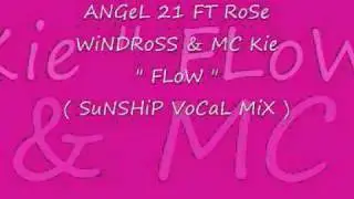 Angel 21 Ft Rose Windross & MC Kie - Flow ( Sunship Vocal Mix ).