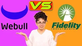 Webull vs Fidelity: How Do They Compare? (Which Choice Should You Go With?)