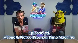 Alien's & Pierce Brosnan Time Machine | NPD Podcast Ep 1