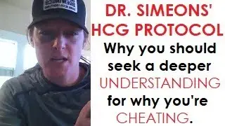 HCG PROTOCOL: IMPULSIVELY STARTING A ROUND AND CHEATING