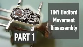TINY Bedford Vintage Watch Service Part 1: Disassembly – Hobbyist Watchmaking & Repair