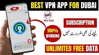 Best Free VPN App for Dubai 🇦🇪 | 100% Working | No Subscription | Unlimited Free Data