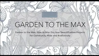 Garden to the Max: How to Max Out Your Beautification Projects for Community Pride and Biodiversity
