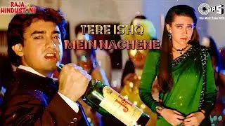 Tere Ishq Mein Naachenge - Lyrics | Kumar Sanu | Aamir Khan, Karisma Kapoor | Raja Hindustani