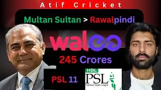 BREAKING: 245 Crore PSL Deal | Walee Tech Buys Multan Sultans | Rawalpindi Rename Plan?