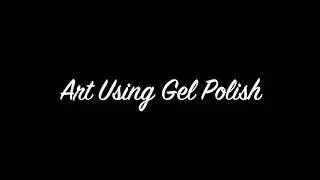 Nail Art with Gels