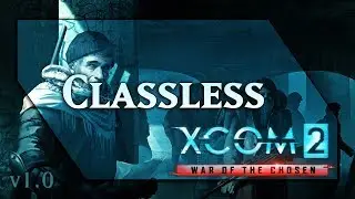 XCOM 2 - Classless XCOM Mod