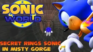 Sonic World R9: Secret Rings Sonic in Misty Gorge Mod Showcase