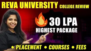 REVA University College Review 2024 | Admission, Cut Off, Placements, Fees #kcetcounselling