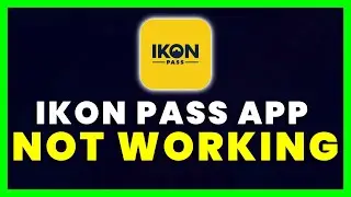 Ikon Pass App Not Working: How to Fix Ikon Pass App Not Working