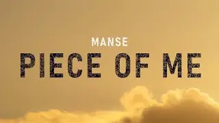 Manse - PIECE OF ME (Lyrics)