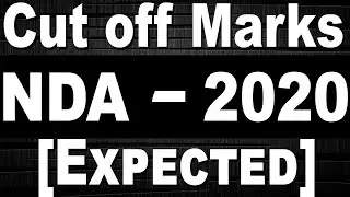 NDA 1 & 2 2020 Cut Off Marks Check Expected [Official] | UPSC NDA 1 2020 Cut Off Marks | DefenceGyan