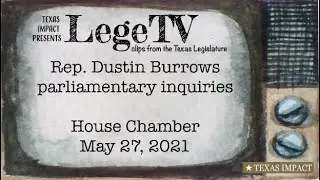 Rep. Dustin Burrows parliamentary inquiries