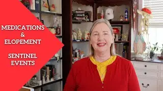 Sentinel Events :: Medications and Elopement