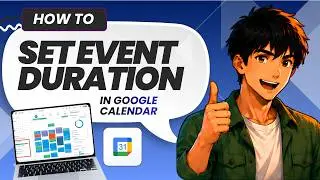 How to Set Default Event Duration in Google Calendar (Tested)