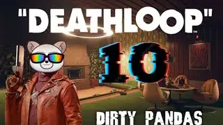 This Is My Favorite Location: DeathLoop Ep10