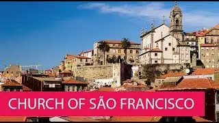 CHURCH OF S&Atilde;O FRANCISCO - PORTUGAL, PORTO