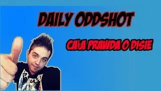 Daily Oddshot#5 