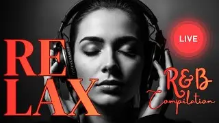 LIVE - Deep Soulwaves R&B 💛 Slow Jam Chill Mix for Heart & Soul