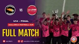 Llevant Academy vs Vicente del Bosque Academy - Final U14 - Mallorca Football Cup