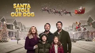 Featuring Eric Roberts in a Christmas Adventure | Santa Stole Our Dog (2017)