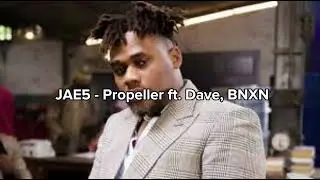 JAE5 - Propeller ft. Dave, BNXN (sped up)