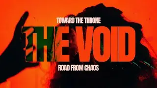 TOWARD THE THRONE - The Void: Road from Chaos (Official Music Video)