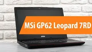 Распаковка MSi GP62 Leopard 7RD / Unboxing MSi GP62 Leopard 7RD