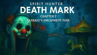 🔴Death Mark Chapter 7: Kaerazu's Amusement Park Part 2 - Switch Exclusive